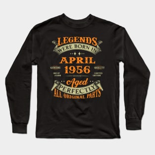 Legends Were Born In April 1956 Aged Perfectly Original Parts Long Sleeve T-Shirt